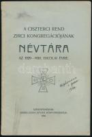 A Ciszterci Rend Zirci Kongregációjának névtára az 1929-1930. iskolai évre. Székesfehérvár, 1929., Debreczenyi István-ny., 62+2 p. Kiadói papírkötés.