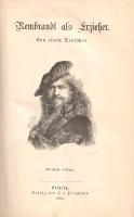 [Langbehn, Julius]: 
Rembrandt als Erzieher. Von einem Deutschen.
[Lipcse] Leipzig, 1891. Verlag u...