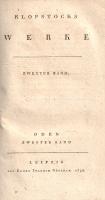 Klopstock, Friedrich Gottlieb: 
Klopstocks Werke: Oden. Erster-Zweyter Band. [Egybekötve].
[Lipcse...