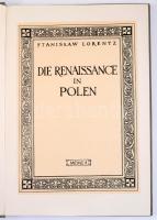 Stanislaw Lorentz: Die Renaissance in Polen. Warshau, 1955., "Stolica". Német nyelven. Gazdag képanyaggal illusztrált. Dr. Proszt János Kossuth-díjas kémikus ajándékozási bejegyzésével, aláírásával. Kiadói egészvászon-kötés.
