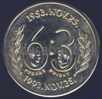 1993. "6:3 - Puskás-Wright" aranyozott fém, díszdobozban T:PP