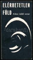 Elérhetetlen föld. Kilenc költő versei. Szerk.: Angyal János. A költők közül, Mezey Katalin, Oláh János, Kovács István és Rózsa Endre által ALÁÍRT példány. Bp., 1969., Írószövetség KISZ-Szervezete. Kiadói papírkötés.