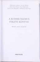 Stéphane Courtois et al.: A kommunizmus fekete könyve. Bűntény, terror, megtorlás. Ford.: Benyhe Ján...