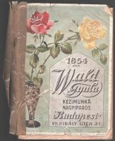 cca 1890 Bp. VII. Király utca 21., Wald Gyula kézimunka nagyiparos képes árkatalógusa, sérült, 352p