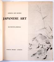 Raymond Johnes: Japanese Art. A szerző által DEDIKÁLT példány! London,1961,Spring Books, 88 p. Angol...