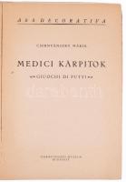 Csernyánszky, Marie Les Tapisseries Medicis - Medici kárpitok.



(Bp.), (1948). (KMENy). 27+(1)...