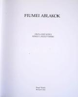 Finta Edit - Király László: Fiumei ablakok. Finta Edit képei. Király László versei. A festőművész, g...