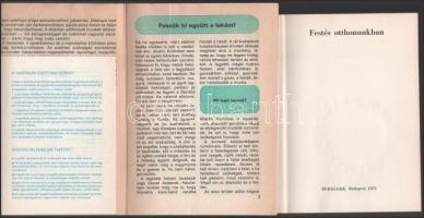 3 db festéssel kapcsolatos kiadvány - Fehér Kálmán: Festés, tapétázás, mázolás. Bp., 1986. + Somlay ...