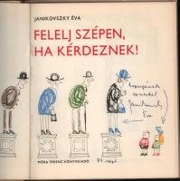 Janikovszky Éva: Felelj szépen, ha kérdeznek! DEDIKÁLT! Réber László rajzaival. Bp., 1983, Móra. Kia...