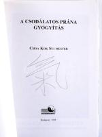 Choa Kok Sui: A csodálatos prána gyógyítás. Bp., 1998, Bioenergetic. Kiadói papírkötés, egy kijáró lappal.