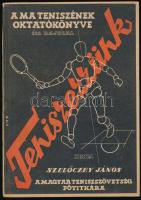 Szelőczey János: Teniszezzünk! A ma teniszének oktatókönyve. Kezdők és haladók oktatókönyve. I. köt.: Kezdők és haladók oktatókönyve. 1. rész: Tenisz-elméletben. 2. rész: Tenisz - gyakorlatban. A szerző, Szelőczey János (?-1959) által DEDIKÁLT példány! Bp, 1948,( Fischhof Henrik-ny.), 264+7 p. Első kiadás. Kiadói papírkötésben
