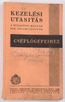 Kezelési utasítás a Budapesti Magyar Kir. Állami Gépgyár cséplőgépeihez. 80p. Kiadói papírkötésben