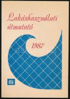 Lakáshasználati útmutató. Építésügyi és Városfejlesztési Minisztérium. Bp., 1987, Építésügyi Tájékoztatási Központ. Kiadói papírkötés, jó állapotban.