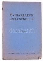 Vantsó Gyula: A viharsarok szélcsendben. Bp., 1938., Szerzői, 43 p. Kiadói papírkötés.