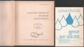 2 db kiadvány - Csapó Károly: Lakatos-szerelő munkák a ház körül. Bp., 1969, Táncsics. Félvászon köt...