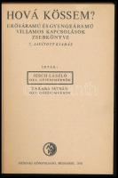 Jesch László - Taraba István: Hová kössem? Erősáramú és egyenáramú villamos kapcsolások zsebkönyve. ...
