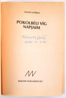 Faludy György: Pokolbeli víg napjaim. A szerző, Faludy György (1910-2006) által ALÁÍRT példány! Bp.,...
