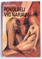 Faludy György: Pokolbeli víg napjaim. A szerző, Faludy György (1910-2006) által ALÁÍRT példány! Bp.,...