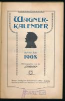 1908 Wagner-Kalender auf das Jahr 1908, herausgegeben von der "Musik", ázásnyomokkal, hull...
