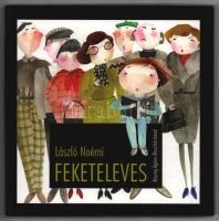 László Noémi: Feketeleves. DEDIKÁLT! Keszeg Ágnes illusztrációival. Kolozsvár - Bp., 2010., Erdélyi Híradó - Ráció Kiadó. Kiadói kartonált papírkötés.