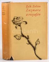 Zelk Zoltán: Zuzmara a rózsafán. A szerző, Zelk Zoltán DEDIKÁLT példány! Bp., 1964., Szépirodalmi.Ki...