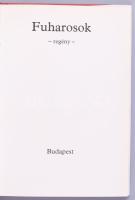 Esterházy Péter: Kis Magyar Pornográfia + Fuharosok. Bp., Magvető. Kiadói kartonált kötés, papír véd...