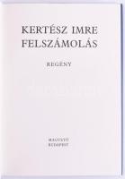 Kertész Imre: K. dosszié + Felszámolás. Bp., Magvető. Kiadói kartonált kötés, papír védőborítóval, j...