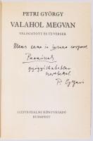 Petri György: Valahol megvan. Válogatott és új versek. A szerző, Petri György (1943-2000) Kossuth- é...