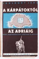 Cholnoky Jenő: A Kárpátoktól az Adriáig. Nagy-Magyarország írásban és képben. Bp., [1934], Somló Béla (Hungária-ny.), 275+(1) p. + Fekete-fehér képekkel gazdagon illusztrálva. Félvászon kötésben, eredeti papírborító bekötve, térkép hiányzik, egy lap sérült, kijár.