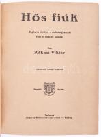 Rákosi Viktor: Hős fiúk. Regényes történet a szabadságharcból fiúk és leányok számára. Mühlbeck Káro...