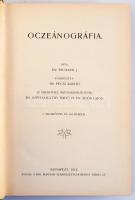 [Richard, Jules] Dr. Richard J.: Oczeanográfia. Ford.: Dr. Pécsi Albert. Az eredetivel összehasonlították: Dr. Kövesligethy Radó és Dr. Soós Lajos. Bp., 1912, Kir. M. Természettudományi Társulat ("Pátria"-ny.), XI+576 p. Kiadói aranyozott, festett egészvászon-kötés, Gottermayer-kötés, kopott borítóval.