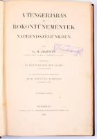 Darwin, G[eorge] H[oward]: A tengerjárás és rokontünemények naprendszerünkben. Fordította: Dr. Kövesligethy Radó. 52 rajzzal. Bp., 1904, K. M. Természettudományi Társulat, (Franklin-Társulat-ny.), XV+308 p. Kiadói aranyozott egészvászon kötés, márványozott lapélekkel, kopott borítóval.