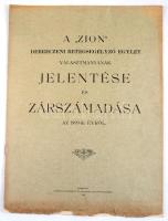 A Zion Debreceni Betegsegélyező Egytlet választmányának jelentése és zárszámadása az 1899. évről. 12 p.
