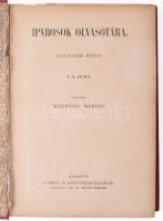 Iparosok olvasótára IX. évf. I-X. füzet. Szerk.: Mártonfy Márton. Bp., 1903., Lampel R. (Wodianer F....