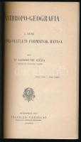 Czirbusz Géza: Anthropo-Geograafia. I. rész: Föld felületi formáinak hatása. Bp., 1915., Franklin, 127 p. Átkötött félvászon-kötésben.