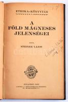 Steiner Lajos: A föld mágneses jelenségei. Ethika-Könyvtár X. Bp., 1923., Lantos, 207 p. Átkötött félvászon-kötés, aláhúzásokkal és bejegyzésekkel.