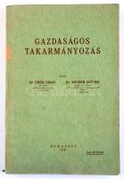 Éber Ernő - Weiser István: Gazdaságos takarmányozás. Bp., 1947., (Szeged, Szeged Városi Nyomda-ny.),...