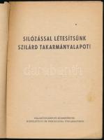 Makszin Mihály: Silozással létesítünk szilárd takarmányalapot. Bp.,(1956),Földmívelésügyi Minisztéri...