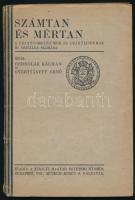 Bernolák Kálmán - Gyertyánffy Ernő: Számtan és mértan a leánygimnáziumok és leánylíceumok III. osztálya számára. Bp., [1929], Kir. M. Egyetemi Nyomda, 90+[2] p. Kiadói papírkötés, sérült, a könyvtesttől különvált borítóval.