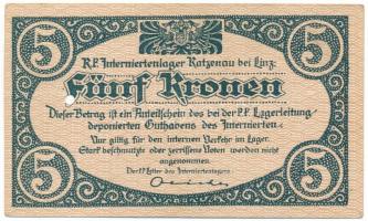 Ausztria / Katzenau Hadifogolytábor Linz közelében 1914-1918 k. 5K egy lyukkal érvénytelenítve T:AU Austria / Katzenau bei Linz POW camp ~1914-1918. 5 Kronen cancelled by hole C:AU