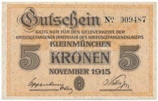 Ausztria / Kleinmünchen Hadifogolytábor 1915. 5K "009487" T:AU Austria / Kleinmünchen POW camp 1915. 5 Kronen "009487" C:AU