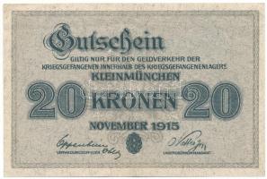 Ausztria / Kleinmünchen Hadifogolytábor 1915. 20K "001567" T:F szép papír
Austria / Klein...