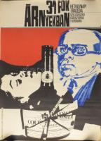 Gunda Antal (1929-2013): 31 fok árnyékban c. film plakátja, ofszet, papír, Offset-nyomda. Hátoldalán Gunda Antal hagyatéki bélyegzővel. Lapszéli apró sérüléssel és kisebb szakadással, feltekerve, 58x40 cm