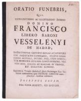 [Gróf kisrédei Rhédei Ferenc (1756?1770) epitáfiuma] Kovats, Josephus: Oratio funebris domino Francisco libero baroni Vesselényi de Hadad, hadad, 1770. (30) p. papírgerinccel.