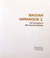 Magyar harangok 2. - Déli harangszó az MR1-Kossuth Rádióban
Fekete Sas Kiadó, 2009. Kiadói kartonál...