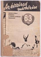 Szepesi György - Lukács László: Az évszázad mérkőzése, 6:3. (Aranycsapat, Magyarország-Anglia). Szepesi György elmondja a londoni győzelem történetét. Bp., 1953, Ifjúsági Könyvkiadó, 60+[4] p. Fekete-fehér képekkel gazdagon illusztrálva. Kiadói papírkötés, sérült, javított borítóval.
