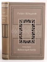 Krúdy Gyula: Mákvirágok kertje. Fehér Könyvek. Bp., 1914, Franklin. Kiadói szecessziós egészvászon-k...