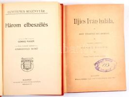 Tolsztoj, Leó: Ilijics Iván halála. Ford.: Szabó Endre. Pataky László rajzaival. Képes Regénytár. Bp., én., Könyves Kálmán. + Gorkij,Maxim: Három elbeszélés. Egyetemes Regénytár. Bp., én.,Singer és Wolfner. Kiadói egészvászon-kötések, kopott, kissé foltos borítókkal.
