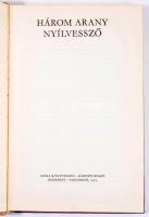 2 db mesekönyv: Három arany nyílvessző. Kondor Lajos rajzaival. Bp.-Uzsgorod, 1973, Móra - Kárpáti K...