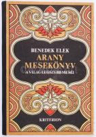 Benedek Elek: Arany mesekönyv. A világ legszebb meséi. Deák Ferenc rajzaival. Bukarest, 1975, Kriterion. Kiadói félvászon-kötés, kissé viseltes borítóval.